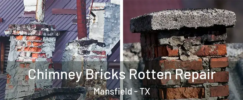  Chimney Bricks Rotten Repair Mansfield - TX
