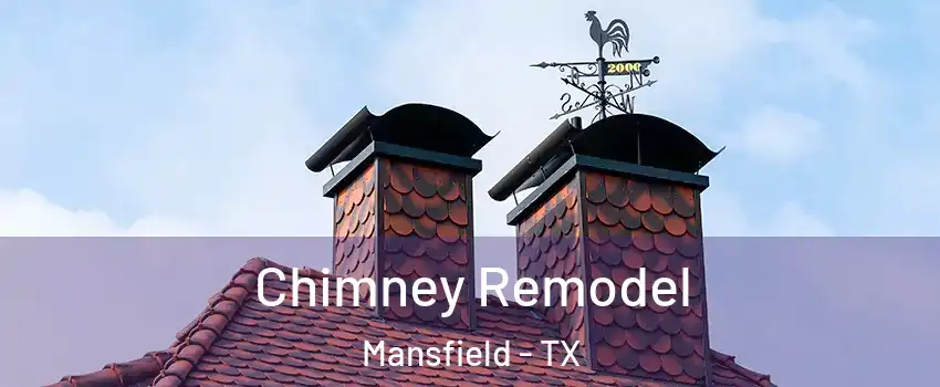  Chimney Remodel Mansfield - TX