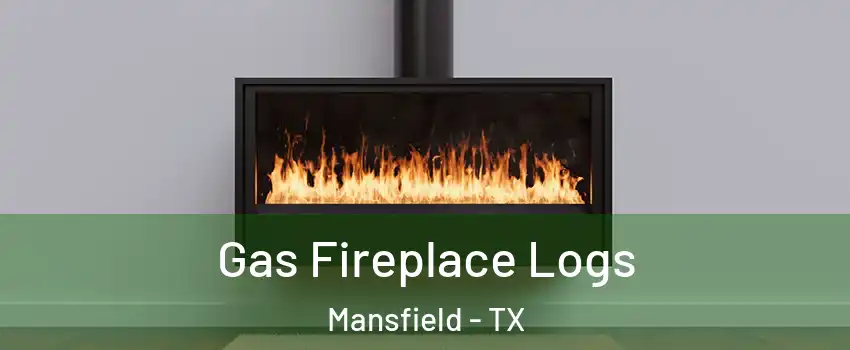  Gas Fireplace Logs Mansfield - TX